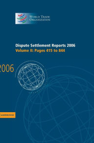 Title: Dispute Settlement Reports 2006: Volume 2, Pages 415-844, Author: World Trade Organization