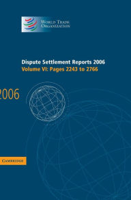 Title: Dispute Settlement Reports 2006: Volume 6, Pages 2243-2766, Author: World Trade Organization