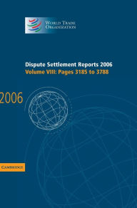 Title: Dispute Settlement Reports 2006: Volume 8, Pages 3185-3788, Author: World Trade Organization