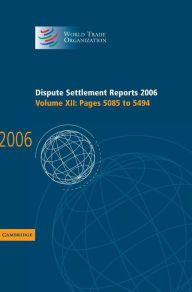 Title: Dispute Settlement Reports 2006: Volume 12, Pages 5085-5494, Author: World Trade Organization