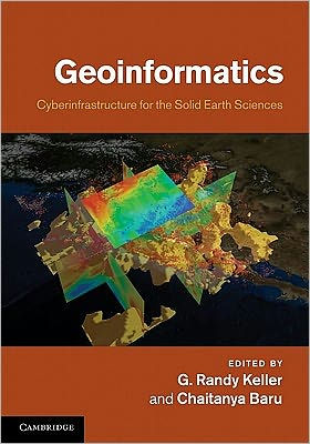 Geoinformatics: Cyberinfrastructure for the Solid Earth Sciences