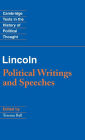 Lincoln: Political Writings and Speeches