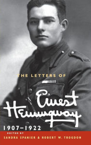 Title: The Letters of Ernest Hemingway, Volume 1, 1907-1922, Author: Ernest Hemingway