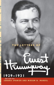 Title: The Letters of Ernest Hemingway: Volume 4, 1929-1931, Author: Ernest Hemingway