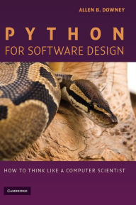 Title: Python for Software Design: How to Think Like a Computer Scientist, Author: Allen B. Downey