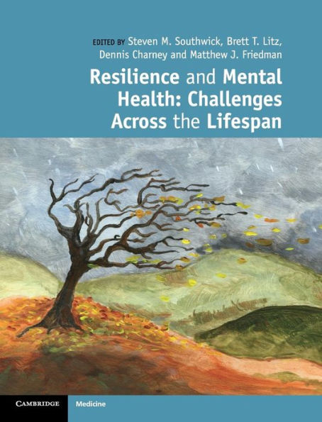 Resilience and Mental Health: Challenges Across the Lifespan