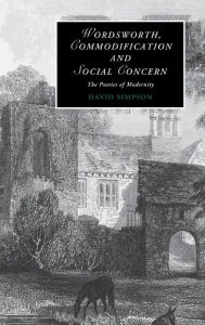 Title: Wordsworth, Commodification, and Social Concern: The Poetics of Modernity, Author: David Simpson