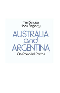 Title: Australia and Argentina on Parallel Paths, Author: Tim Duncan