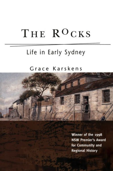 The Rocks: Everyday Life Early Sydney 1788-1830