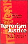 Title: Terrorism and Justice: Moral Argument in a Threatened World / Edition 1, Author: Tony Coady