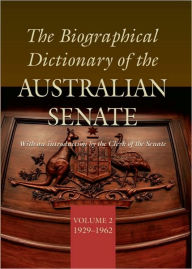 Title: The Biographical Dictionary of the Australian Senate: Volume 2, Author: Ann Millar