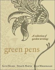 Title: Green Pens: A Collection of Garden Writing, Author: Katie Holmes