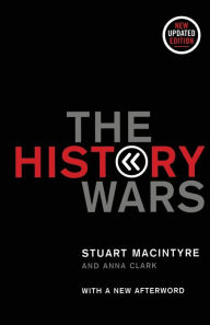 Title: The History Wars / Edition 2, Author: Stuart Macintyre