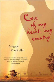 Title: Core of My Heart, My Country, Author: Maggie MacKellar