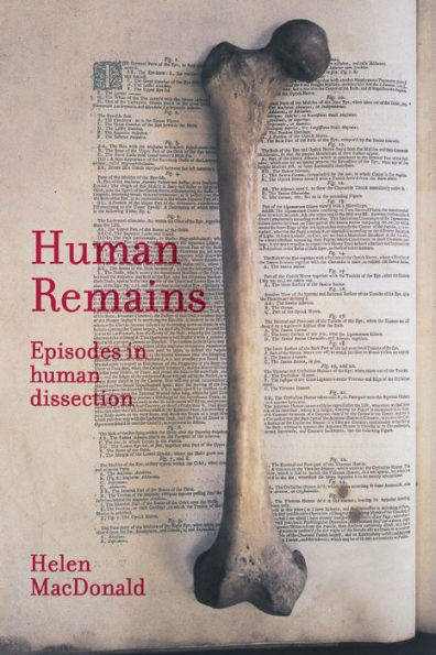 Human Remains: Episodes in Human Dissection