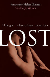 Title: Lost: Illegal Abortion Stories, Author: Jo Wainer