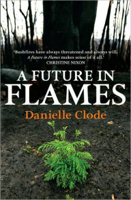 Title: A Future in Flames, Author: Danielle Clode