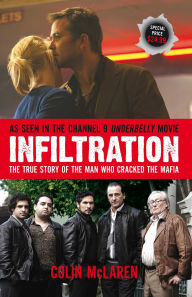 Title: Infiltration: The True Story Of The Man Who Cracked The Mafia, Author: Colin McLaren