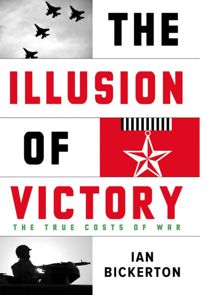 Illusion Of Victory: The True Costs of Modern War