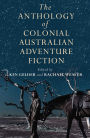 Anthology Of Colonial Australian Adventure Fiction