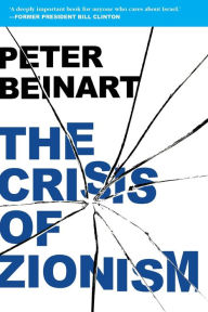 Title: The Crisis of Zionism, Author: Peter Beinart