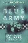 Blue Army: Paramilitary Policing in Australia