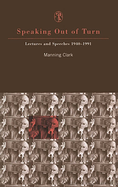 Speaking Out Of Turn: Lectures and Speeches 1940-1991