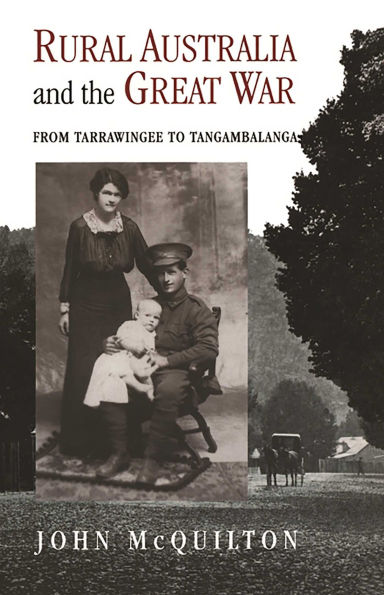 Rural Australia and the Great War: From Tarrawingee to Tangambalanga