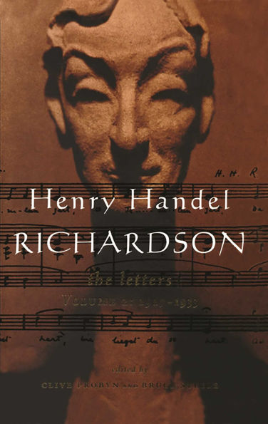 Henry Handel Richardson Vol 2: 1917-1933