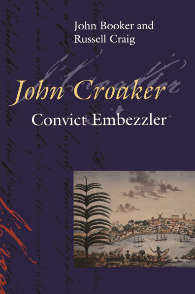 John Croaker: Convict Embezzler