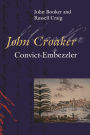 John Croaker: Convict Embezzler