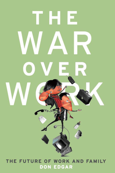 War Over Work: The Future of Work and Family