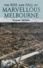 Rise And Fall Of Marvellous Melbourne