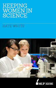 Title: Keeping Women in Science, Author: Kate White