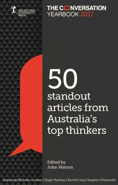 Conversation Yearbook 2017: 50 articles that informed public debate