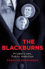 Blackburns: Private lives, public ambitions