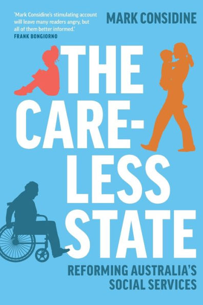 The Careless State: Reforming Australia's Social Services