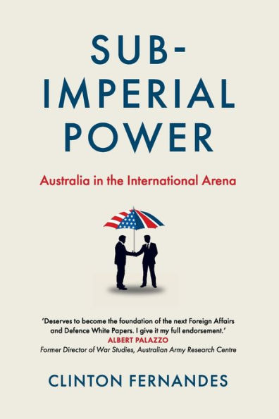 Subimperial Power: Australia the International Arena