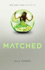 Title: Matched (Matched Trilogy Series #1), Author: Ally Condie