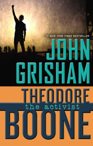 Title: The Activist (Theodore Boone Series #4), Author: John Grisham