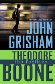 The Fugitive (Theodore Boone Series #5)