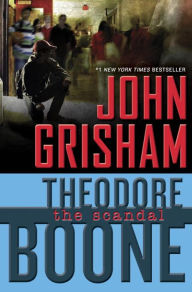 The Scandal (Theodore Boone Series #6)