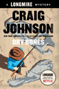 Title: Dry Bones (Walt Longmire Series #11), Author: Craig Johnson