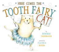 Title: Here Comes the Tooth Fairy Cat, Author: Deborah Underwood