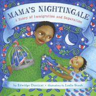 Title: Mama's Nightingale: A Story of Immigration and Separation, Author: Edwidge Danticat