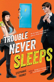 Read downloaded ebooks on android Trouble Never Sleeps by Stephanie Tromly in English PDF DJVU CHM