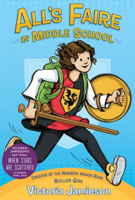 Title: All's Faire in Middle School, Author: Victoria Jamieson