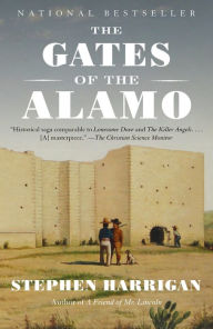 Title: The Gates of the Alamo, Author: Stephen Harrigan