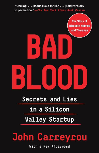 Bad Blood: Secrets and Lies a Silicon Valley Startup