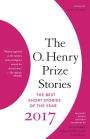 The O. Henry Prize Stories 2017